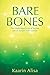 Bare Bones: The Unabridged Life of Yeshua son of Joseph from Galilee