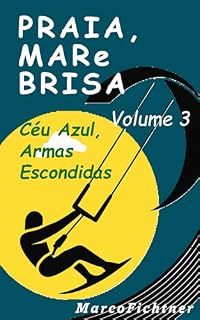 Livro Praia, Mar e Brisa - Volume 3: Céu Azul, Armas Escondidas