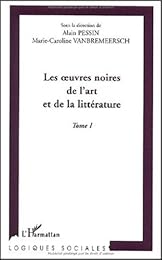 Les  oeuvres noires de l'art et de la littérature