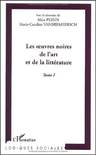 Les  oeuvres noires de l'art et de la littérature