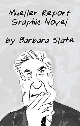 Mueller Report Graphic Novel: Volume 1