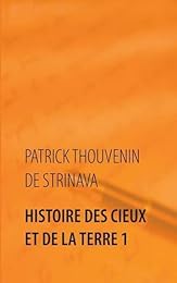 Histoire des Cieux et de la Terre 1