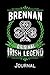 Brennan Original Irish Legend Journal: Irish Surname Notebook Family Name Gift Blank Lined Book by Celtic Connections