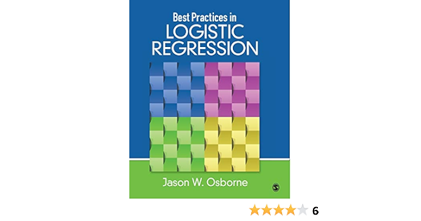 Amazon Com Best Practices In Logistic Regression 9781452244792 Osborne Jason W Books