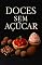 Livro Doces sem açúcar : Receitas saudáveis