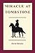 Miracle at Tombstone by 