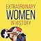 Amazon.com: Extraordinary Women In History: 70 Remarkable Women Who ...