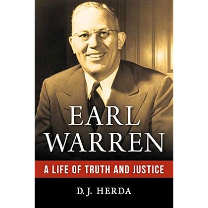Earl Warren: A Life of Truth and Justice Earl Warren: A Life of Truth and Justice