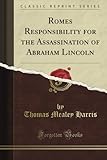 Rome's Responsibility for the Assassination of Abraham Lincoln (Classic Reprint)