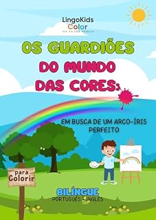 Livro Os Guardiões do Mundo da Cores: EM BUSCA DE UM ARCO‑ÍRIS PERFEITO (LingoKids Color)