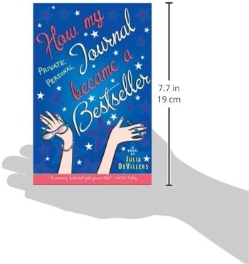 How My Private Personal Journal Became A Bestseller Devillers Julia 9780142403327 Amazon Com Books