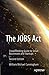 The JOBS Act: Crowdfunding Guide to Small Businesses and Startups by William Michael Cunningham