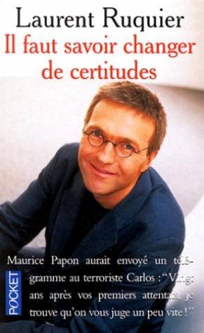 Il faut savoir changer de certitudes