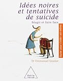 Idées noires et tentatives de suicide by 