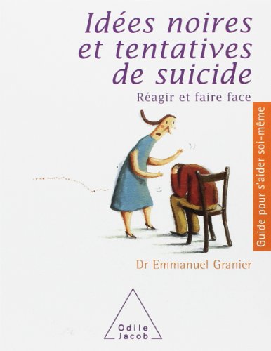Idées noires et tentatives de suicide by Emmanuel Granier