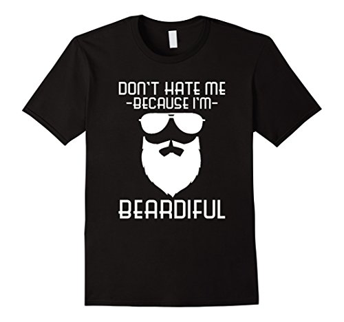 Men's Don't Hate Me Because I'm Beardiful -Funny Beard T-shirt 3XL Black