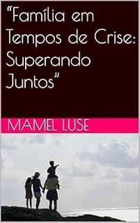 Livro “Família em Tempos de Crise: Superando Juntos”