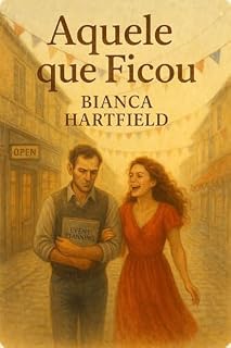Livro Aquele que Ficou (Os Corações de Laurel Cove Livro 2)