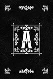 Scandinavian Design Floral Monogram Daily Journal Notebook - Letter A: Decorative Letter on Black Le by Spring Hill Stationery