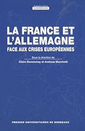 La  France et l'Allemagne face aux crises européennes