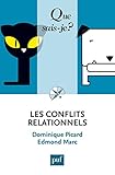 Les conflits relationnels: « Que sais-je ? » n° 3825 (French Edition) by 