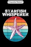 Composition Notebook: Starfish Whisperer Funny Gift Lover Girls Kids  Journal/Notebook Blank Lined Ruled 6x9 100 Pages
