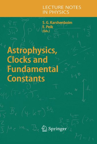 Astrophysics, Clocks and Fundamental Constants (Lecture Notes in Physics)