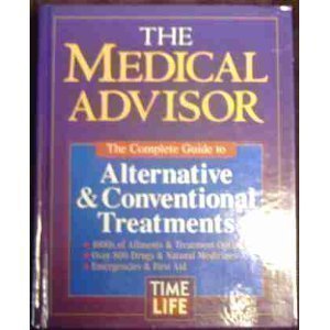 The Medical Advisor The Complete Guide To Alternative
