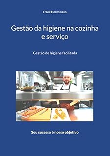 Livro Gestão da higiene na cozinha e serviço: Gestão de higiene facilitada