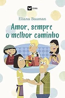 Livro Amor, sempre o melhor caminho