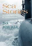 Sea Stories: Twenty-Five Years in Submarines