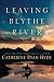 Leaving Blythe River: A Novel