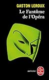 Le Fantôme de l'Opéra (Ldp Policiers) (French Edition) by Gaston LeRoux