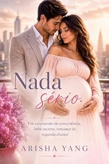 Livro Nada sério: Um casamento de conveniência, bebê secreto, romance de segunda chance