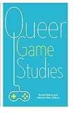 Queer Game Studies