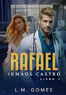 Livro Rafael: Irmãos Castro (Duologia Irmãos Castro Livro 1)