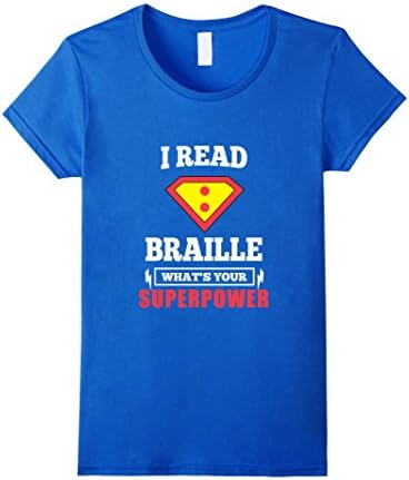 Womens Funny Cool I Read Braille What is Your Superpower T-shirts Large Royal Blue