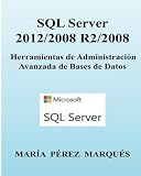 Image de SQL Server 2012/2008 R2/2008. Herramientas de Administración Avanzada de Bases de Datos (Spanish Edition)