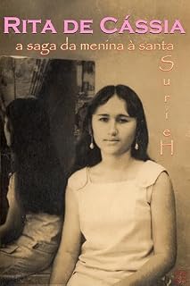 Livro RITA DE CÁSSIA: a saga da menina à santa surieh