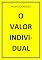 Livro O VALOR INDIVIDUAL