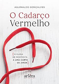 Livro O Cadarço Vermelho: À Guisa de Resposta a uma Carta de Amor