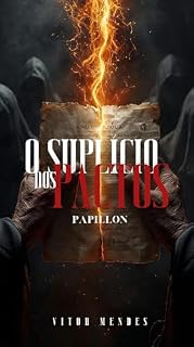 Livro O SUPLÍCIO DOS PACTOS: PAPILLON