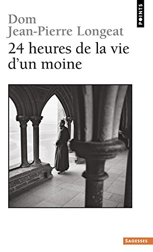 Vingt-quatre heures de la vie d'un moine