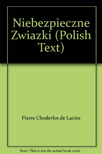 Niebezpieczne Zwiazki (Polish Text)