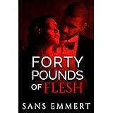 Forty Pounds of Flesh: A Gripping Psychological Thriller