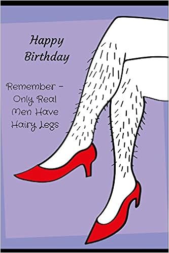 Amazon Com Happy Birthday Remember Only Real Men Have Hairy