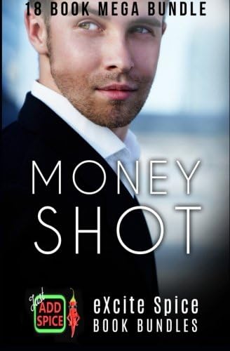 Money Shot: 18 Book Excite Spice MEGA Billionaire Romance Bundle