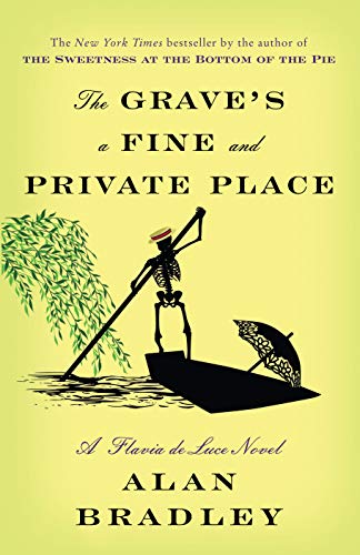 The Grave's a Fine and Private Place: A Flavia de Luce Novel (Best Pie In Orlando)