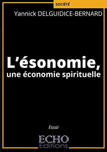 L’ésonomie, une économie spirituelle (Société) (French Edition)