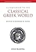 A Companion to the Classical Greek World (Blackwell Companions to the Ancient World Book 7) by 